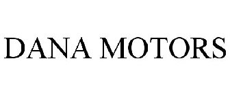 DANA MOTORS