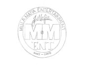 MULA MAFIA ENTERTAINMENT J. MAFIA MM ENTSINCE 2009