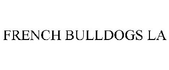 FRENCH BULLDOGS LA