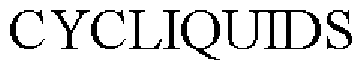CYCLIQUIDS