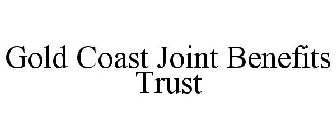 GOLD COAST JOINT BENEFITS TRUST