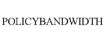 POLICYBANDWIDTH