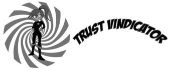 TRUST VINDICATOR