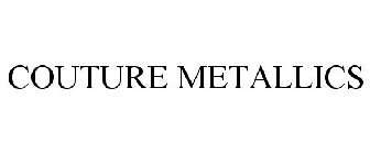COUTURE METALLICS