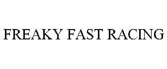 FREAKY FAST RACING