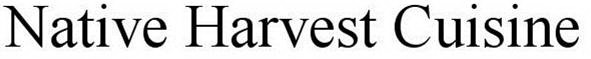 NATIVE HARVEST CUISINE