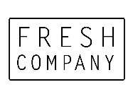 FRESH COMPANY
