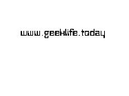 WWW.GEEKLIFETODAY.COM