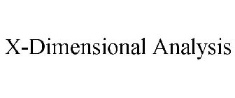 X-DIMENSIONAL ANALYSIS