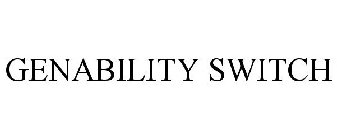 GENABILITY SWITCH