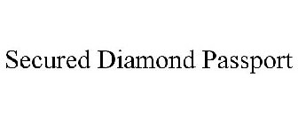 SECURED DIAMOND PASSPORT