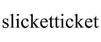 SLICKETTICKET