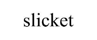 SLICKET