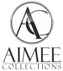 AC AIMEE COLLECTIONS