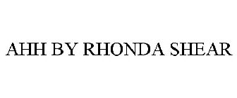 AHH BY RHONDA SHEAR