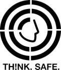 THINK. SAFE.