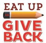 EAT UP RR GIVE BACK