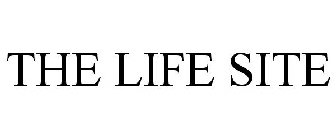 THE LIFE SITE