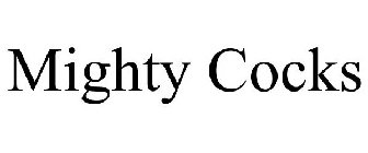 MIGHTY COCKS