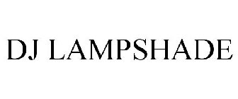 DJ LAMPSHADE