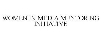 WOMEN IN MEDIA MENTORING INITIATIVE