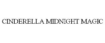 CINDERELLA MIDNIGHT MAGIC