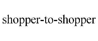 SHOPPER-TO-SHOPPER