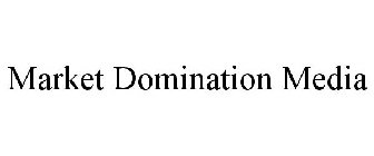 MARKET DOMINATION MEDIA