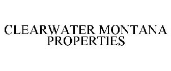 CLEARWATER MONTANA PROPERTIES