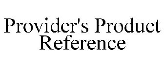PROVIDER'S PRODUCT REFERENCE