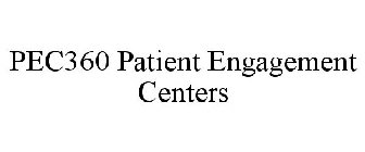 PEC360 PATIENT ENGAGEMENT CENTERS