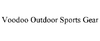 VOODOO OUTDOOR SPORTS GEAR