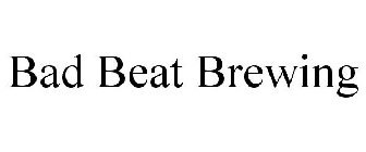 BAD BEAT BREWING