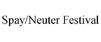 SPAY/NEUTER FESTIVAL