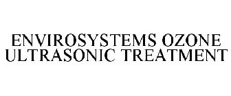 ENVIROSYSTEMS OZONE ULTRASONIC TREATMENT