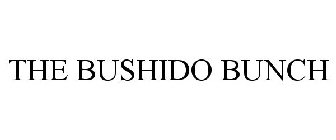 THE BUSHIDO BUNCH