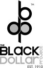 BDP THE BLACK DOLLAR PROJECT EST. 1910