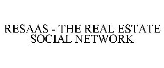 RESAAS - THE REAL ESTATE SOCIAL NETWORK