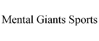 MENTAL GIANTS SPORTS