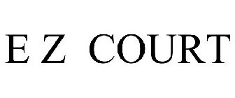 E Z COURT