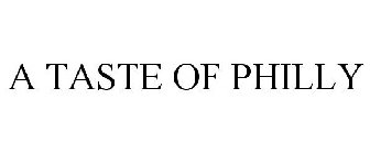 A TASTE OF PHILLY