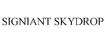 SIGNIANT SKYDROP