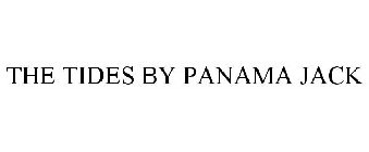 THE TIDES BY PANAMA JACK