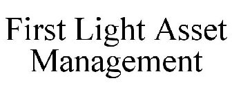 FIRST LIGHT ASSET MANAGEMENT