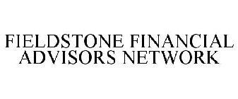FIELDSTONE FINANCIAL ADVISORS NETWORK