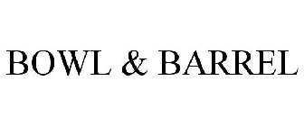 BOWL & BARREL