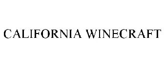 CALIFORNIA WINECRAFT