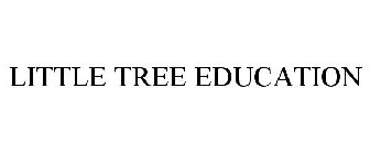 LITTLE TREE EDUCATION