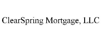 CLEARSPRING MORTGAGE, LLC