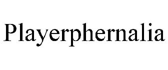 PLAYERPHERNALIA
